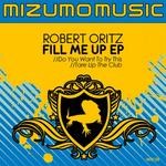 cover: Robert Ortiz - Fill Me Up EP