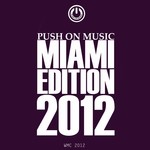 cover: Various - Push On Music Miami Edition 2012 (WMC 2012)