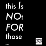 cover: Various - FNK NR2: This Is Not For Those