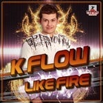 cover: K Flow - Like Fire