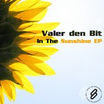 cover: Valer Den Bit - In The Sunshine  EP