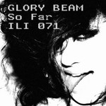 cover: Glory Beam - So Far