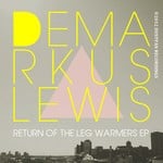 cover: Demarkus Lewis - Return Of The Leg Warmers EP