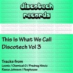 cover: Peephouse|Predrag Nincic|Reece Johnson|Chemical G|Loonic - This Is What We Call Discotech Vol 3