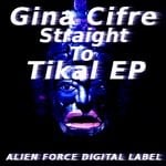 cover: Gina Cifre - Straight To Tikal EP