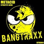 cover: Metacid - Strictly Acid