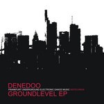 cover: Denedoo - Groundlevel EP