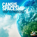 cover: Cansis|Spaceship - Trip To Paradise