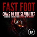 cover: Fast Foot - Cows To The Slaughter (remixes)