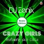 cover: Dj Zenix|Nico Collu - Crazy Girls - Remix Edition