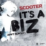 cover: Scooter - It's A Biz (Ain't Nobody)