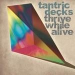 cover: Tantric Decks - Thrive While Alive