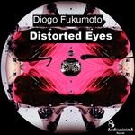 cover: Diogo Fukumoto - Distorted Eyes