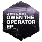 cover: Loomis & Jones - Owen The Operator EP