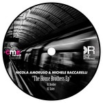 cover: Michele Baccarelli|Nicola Amoruso - The House Brothers EP