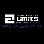 cover: Lauren Neko|2 Limits - This Is What It Is