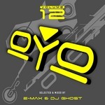 cover: Dj Ghost|E Max|Various - Oyo Vol 12 (mixed by E-Max & DJ Ghost)