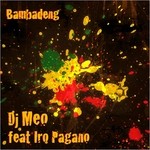 cover: Dj Meo|Iro Pagano - Bambadeng