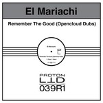 cover: El Mariachi - Remember The Good (Opencloud Dubs)