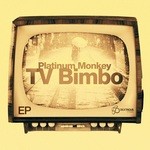 cover: Platinum Monkey - TV Bimbo EP