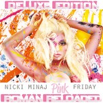 cover: Nicki Minaj - Pink Friday ... Roman Reloaded (edited)