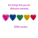 cover: Edm London - The Things That You Do