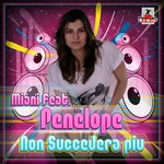 cover: Miani|Miani Feat Penelope - Non Succedera Piu