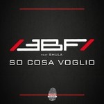 cover: Ebf Feat Shula|Ebf - So Cosa Voglio