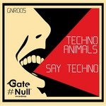 cover: Techno Animals - Say Techno