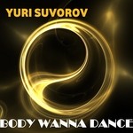 cover: Yuri Suvorov - Body Wanna Dance