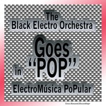 cover: The Black Electro Orchestra - ElectroMusica Popular