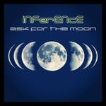 cover: Inference - Ask For The Moon