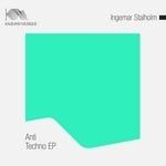 cover: Ingemar Stalholm - Anti Techno EP