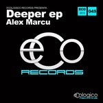 cover: Alex Marcu - Deeper EP