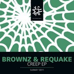 cover: Brownz & Requake - Creep EP