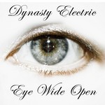 cover: Dynasty Electric - Eye Wide Open