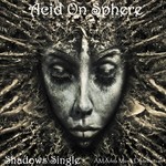 cover: Acid On Sphere - Shadows EP