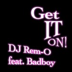 cover: Badboy|Dj Remo - Get It On!