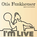 cover: Otis Funkhouser - I'm Live