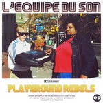 cover: L'equipe Du Son - Playground Rebels