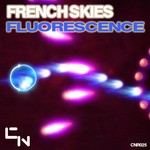 cover: French Skies - Fluorescence