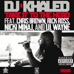 cover: Chris Brown|Dj Khaled|Lil Wayne|Nicki Minaj|Rick Ross - Take It To The Head (Explicit)