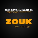 cover: Alex Sayz|Nadia Ali - Free To Go (The Remixes - Part 2)