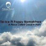 cover: Ta Ice|Poppy Kabini Nomakhuwa - A Place Called Cloud 9 EP