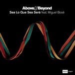 cover: Above & Beyond|Miguel Bose - Sea Lo Que Sea Sera