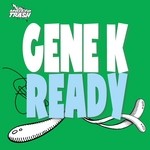 cover: Gene K - Ready