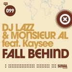 cover: Dj Lazz|Kaysee|Monsieur Al - Fall Behind