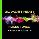 cover: Various - 20 Must Hear House Tunes