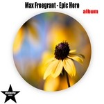 cover: Max Freegrant - Epic Hero