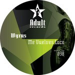 cover: Wyrus - Me Vuelves Loco